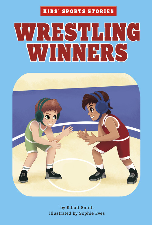 Wrestling Winners by Elliott Smith, Sophie Eves, 9781666331820