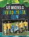 Get Involved in an Environmental Club! by Lisa J. Amstutz, 9781663958839