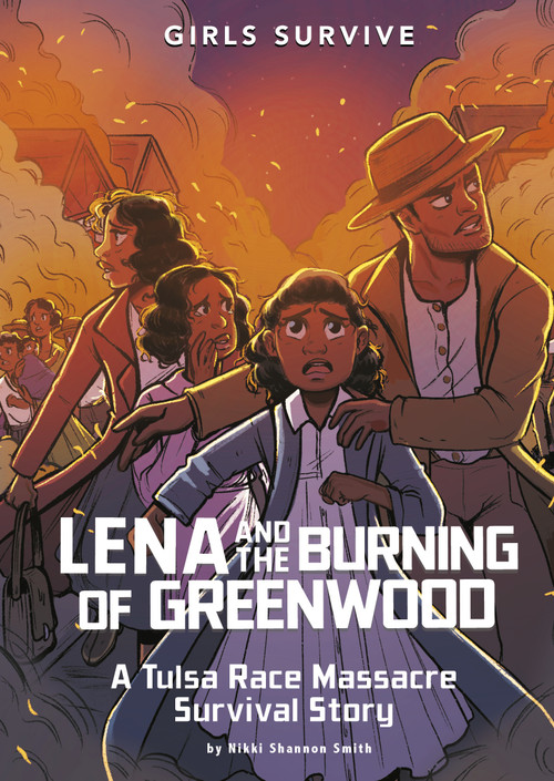 Lena and the Burning of Greenwood (A Tulsa Race Massacre Survival Story) by Nikki Shannon Smith, Markia Jenai, 9781666329445