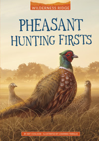 Pheasant Hunting Firsts - 9781663974907 by Art Coulson, Johanna Tarkela, 9781663974907
