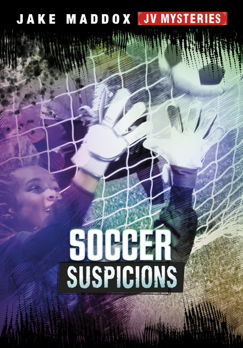 Soccer Suspicions by Jake Maddox, 9781666330021