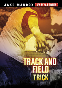 Track and Field Trick by Jake Maddox, 9781666330083
