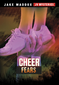 Cheer Fears - 9781663975140 by Jake Maddox, 9781663975140