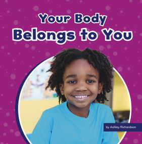 Your Body Belongs to You - 9781666326918 by Ashley Richardson, 9781666326918