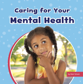 Caring For Your Mental Health - 9781663976826 by Mari Schuh, 9781663976826