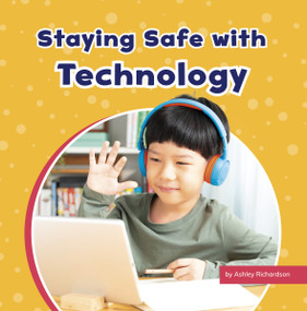Staying Safe with Technology - 9781663976789 by Ashley Richardson, 9781663976789