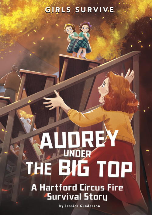 Audrey Under the Big Top (A Hartford Circus Fire Survival Story) - 9781663990556 by Jessica Gunderson, Wendy Tan Shiau Wei, 9781663990556