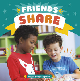 Friends Share by Megan Borgert-Spaniol, 9781666320114