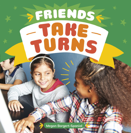 Friends Take Turns - 9781666315592 by Megan Borgert-Spaniol, 9781666315592