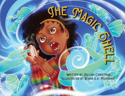 The Magic Shell by Jillian Christmas, Diana G. A. Mungaray, 9781999156244