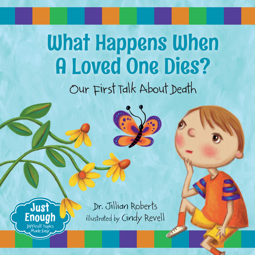 What Happens When a Loved One Dies? (Our First Talk About Death) - 9781459831858 by Jillian Roberts, Cindy Revell, 9781459831858