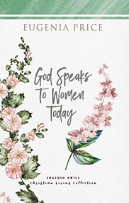 God Speaks to Women Today by Eugenia Price, 9781684426614