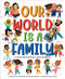 Our World Is a Family (A Book about Being a Good Neighbor) by Miry Whitehill, Jennifer Jackson, Nomar Perez, 9781728231839