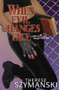 When Evil Changes Face by Therese Szymanski, 9780967775333