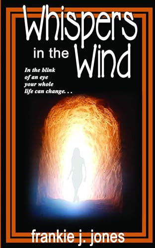 Whispers in the Wind by Frankie J. Jones, 9781594930379