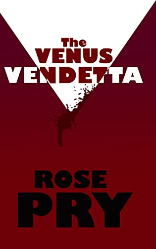The Venus Vendetta by Rose Pry, 9781883523985