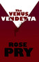 The Venus Vendetta by Rose Pry, 9781883523985