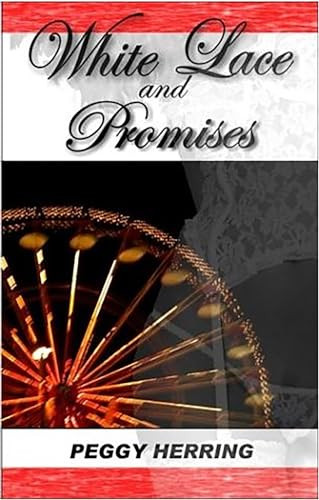 White Lace and Promises by Peggy J. Herring, 9781931513739