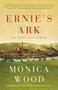 Ernie's Ark (The Abbott Falls Stories) by Monica Wood, 9781567926682