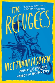 The Refugees by Viet Thanh Nguyen, 9780802127365