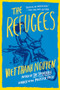 The Refugees by Viet Thanh Nguyen, 9780802127365