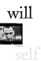 Will (A Memoir) - 9780802158284 by Will Self, 9780802158284
