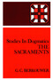 The Sacraments by G. C. Berkouwer, 9780802848222