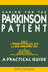 Caring for the Parkinson Patient by Raye L. Dippel, 9780879755621