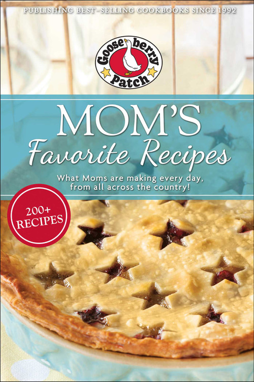 Mom's Favorite Recipes by Gooseberry Patch, 9781620934517
