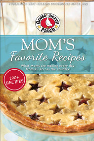 Mom's Favorite Recipes by Gooseberry Patch, 9781620934517