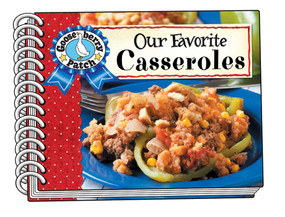 Our Favorite Casserole Recipes by Gooseberry Patch, 9781620934524