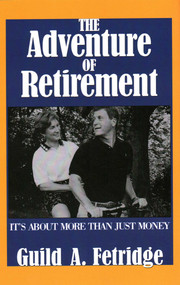 Adventure of Retirement by Guild A. Fetridge, 9780879759216