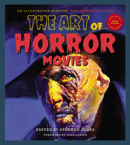 The Art Of Horror Movies (An Illustrated History) - 9781493063253 by Stephen Jones, 9781493063253