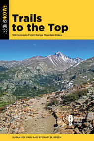 Trails to the Top by Susan Joy Paul, Stewart M. Green, 9781493048649
