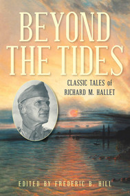 Beyond the Tides (Classic Tales of Richard M. Hallet) by Frederic B. Hill, 9781684750443