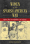 Women of the Spanish-American War (Fighters, War Correspondents, and Activists) by Cheryl Mullenbach, 9781493056484