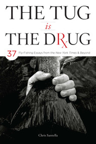The Tug Is the Drug - 9780811771290 by Chris Santella, 9780811771290