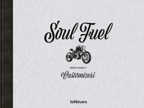 Soul Fuel (BMW R Nine T Customizers) by Dirk Mangartz, 9783961710515