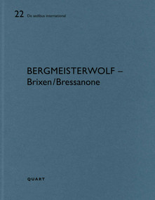 bergmeisterwolf - Brixen/Bressanone (De aedibus international 22) by Heinz Wirz, Simona Galateo, Luca Molinari, 9783037612514