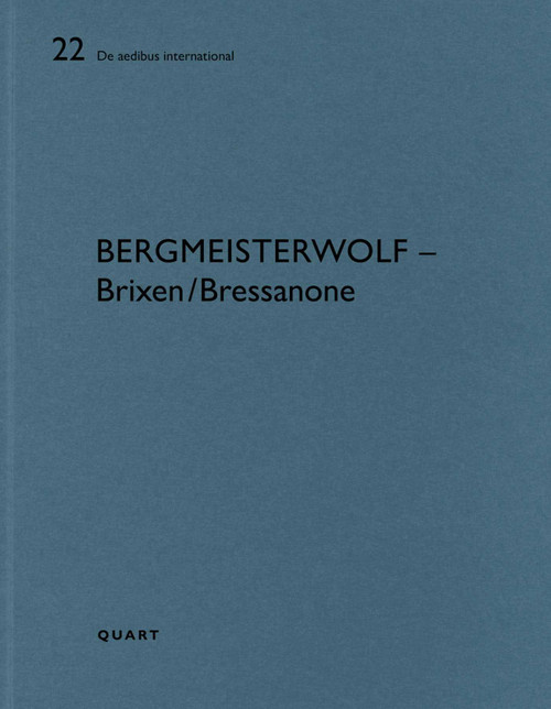 bergmeisterwolf - Brixen/Bressanone (De aedibus international 17) (German Edition) by Heinz Wirz, Simona Galateo, Luca Molinari, 9783037612521