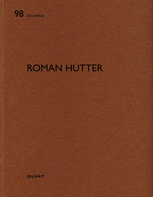 Roman Hutter (De aedibus 98) by Heinz Wirz, Dieter Geissbühler, Roman Hutter, 9783037612590