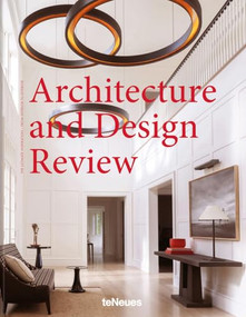 Architecture and Design Review (The Ultimate Inspiration - From Interior to Exterior) by teNeues Verlag, 9783961712472