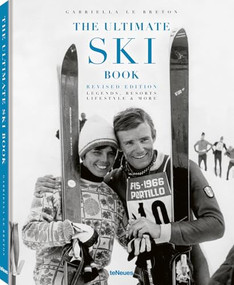 The Ultimate Ski Book (Legends, Resorts, Lifestyle & More) by Gabriella Le Breton, 9783961712960