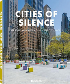 Cities of Silence (Extraordinary Views of a Shutdown World) by teNeues Verlag, 9783961713202