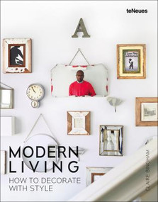 Modern Living (How to Decorate with Style) by Claire Bingham, 9783832733735