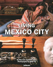 Living Mexico City by Marcela Aguilar y Maya, Allan Fis, 9783832798062
