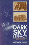 Dark Sky Legacy by George Reed, 9780879755416