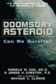 Doomsday Asteroid (Can We Survive?) by Donald W. Cox, James H. Chestek, Arthur C. Clarke, 9781573922715