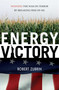 Energy Victory (Winning the War on Terror by Breaking Free of Oil) - 9781591025917 by Robert Zubrin, 9781591025917