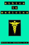 Ethics in Medicine by Milton D. Heifetz, 9781573920735